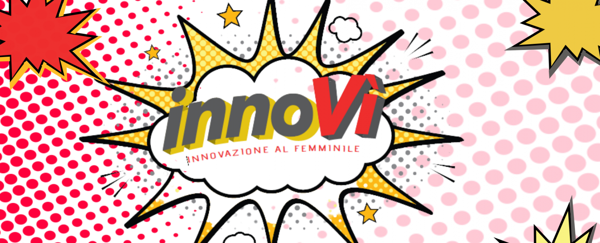04.07.2022 - Innovì | Innovazione al femminile